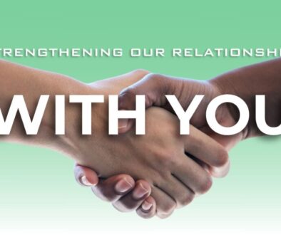 Strengthening Our Relationship with You